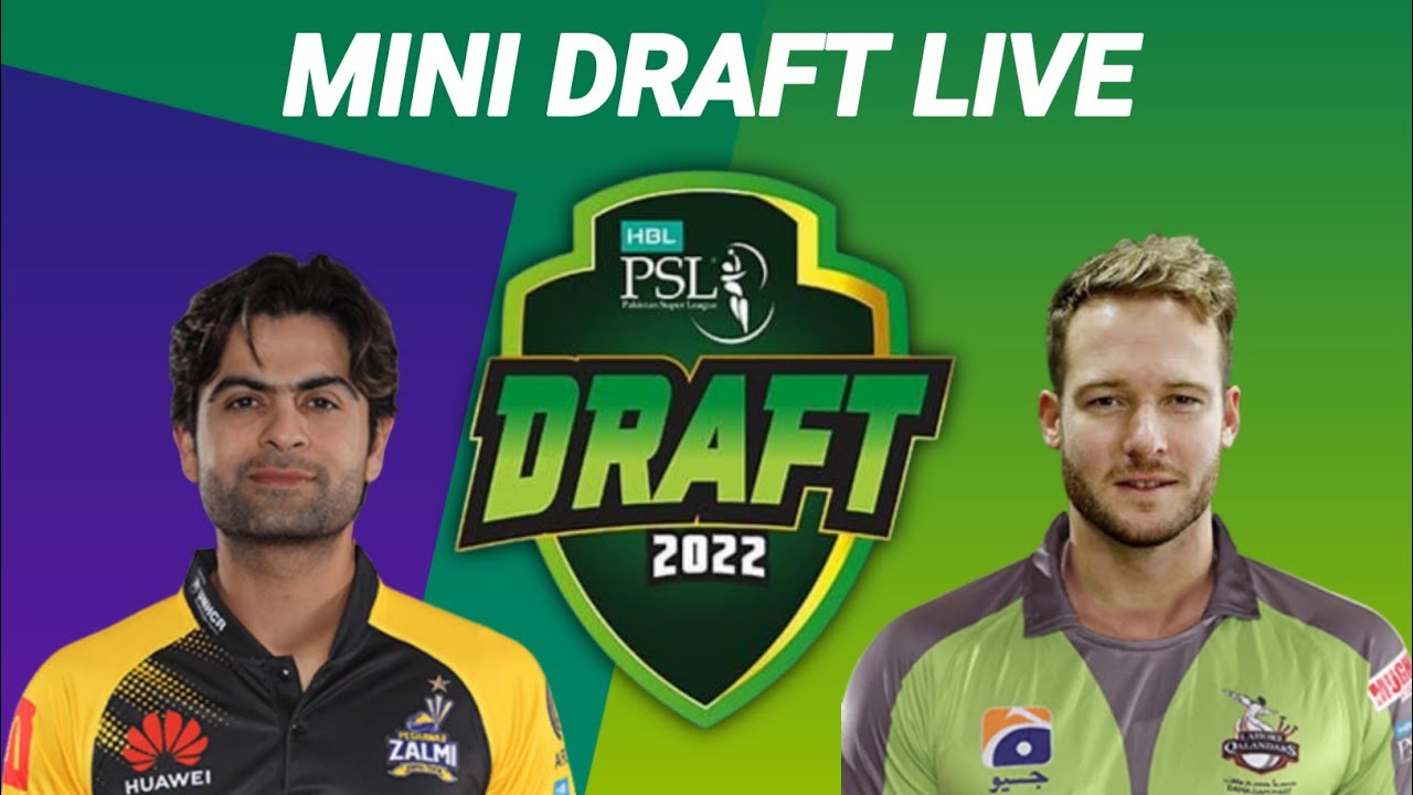 PSL 2022 mini draft live updates PSL 7 Replacement draft PSL Chakha Special