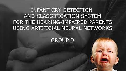 Infant Cry Detection and Classification System - Demo video