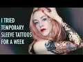 I Tried Temporary Sleeve Tattoos for a Week