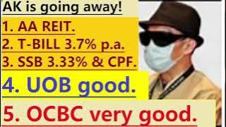 AA REIT! T-Bill! SSB! CPF! UOB! OCBC!