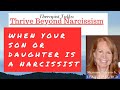 When Your Son or Daughter is a Narcissist!