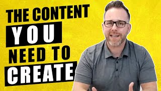 The Content You NEED to Create