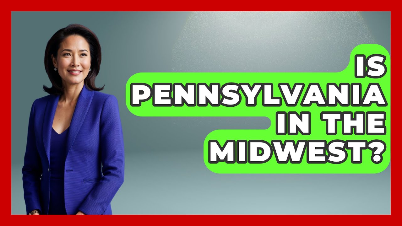 Is Pennsylvania In The Midwest? - The Midwest Guru