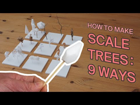 Scale Model Trees / 9 Ways (How To Make)