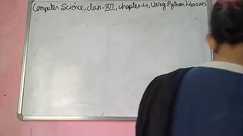 Computer science Class 12 chapter 4 using python libraries