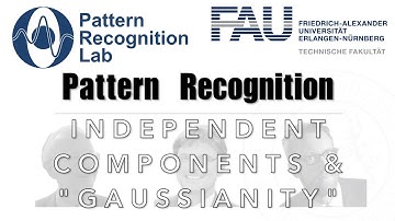 Pattern Recognition [PR] Episode 33 - Independent Component Analysis and Gaussianity