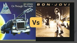Def Leppard vs Bon Jovi  Debut Albums