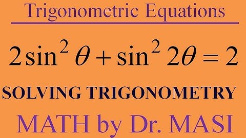 How to Solve Trigonometric Equations 2sinx^2x+sin^22x=2