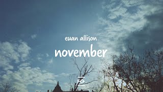 Miniatura de vídeo de "Euan Allison - November (Lyric Video)"