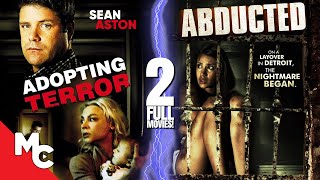 Adopting Terror + Abducted | 2 Full Movies | Action Thriller Double Feature | Sean Astin