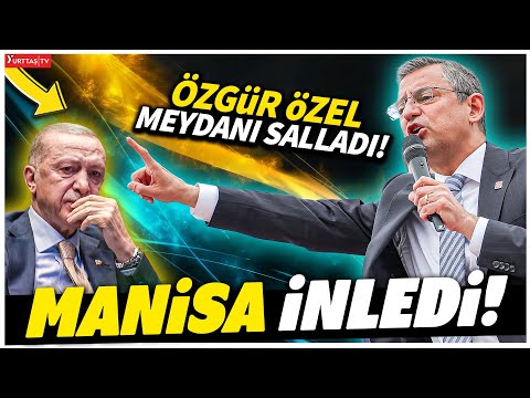 Özgür Özel Manisa'da Adeta Meydanı İnletti! Cumhuriyet Meydanı Halk Buluşması!