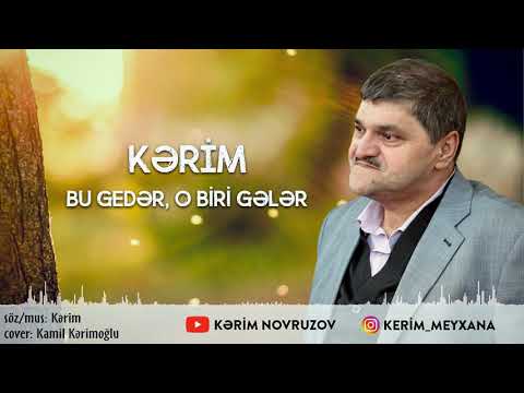 Kərim - Bu Geder, O Biri Geler