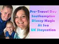 Pre Travel Day Southampton - Disney Magic At Sea UK Staycation Cruise