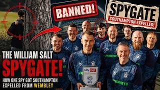 The William Salt Spygate! How One Spy Got Southampton Expelled from Wembley