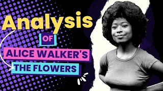 The Flowers by Alice Walker Summary and Analysis