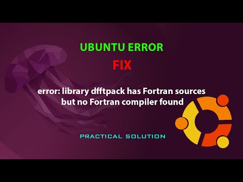 UBUNTU FIX: error: library dfftpack has Fortran sources but no Fortran compiler found