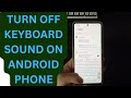 How to Turn off Keyboard Sound on Android Phone | Mute the Sound When Typing