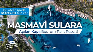 Bodrum Park Resort I Özel Bir Koy İçinde Olan Bu Otelde Starbucks Bile Var I 2024