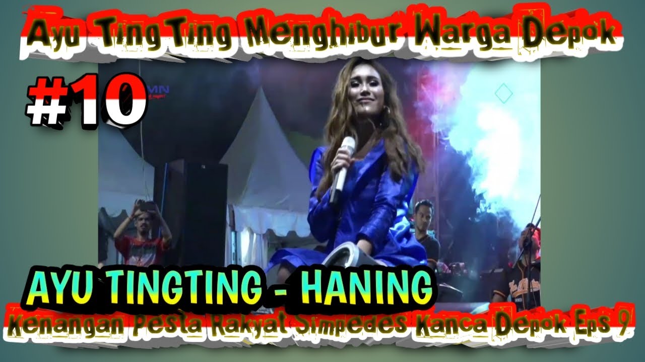 HANING - KENANGAN TH 2019 BERSAMA AYU TINGTING MENGHIBUR DEPOK