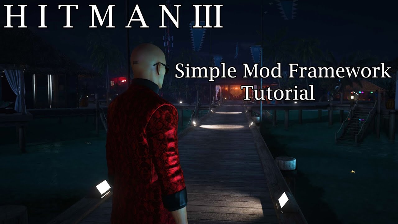 Hitman 3 Simple Mod Framework Tutorial Preferred Way 