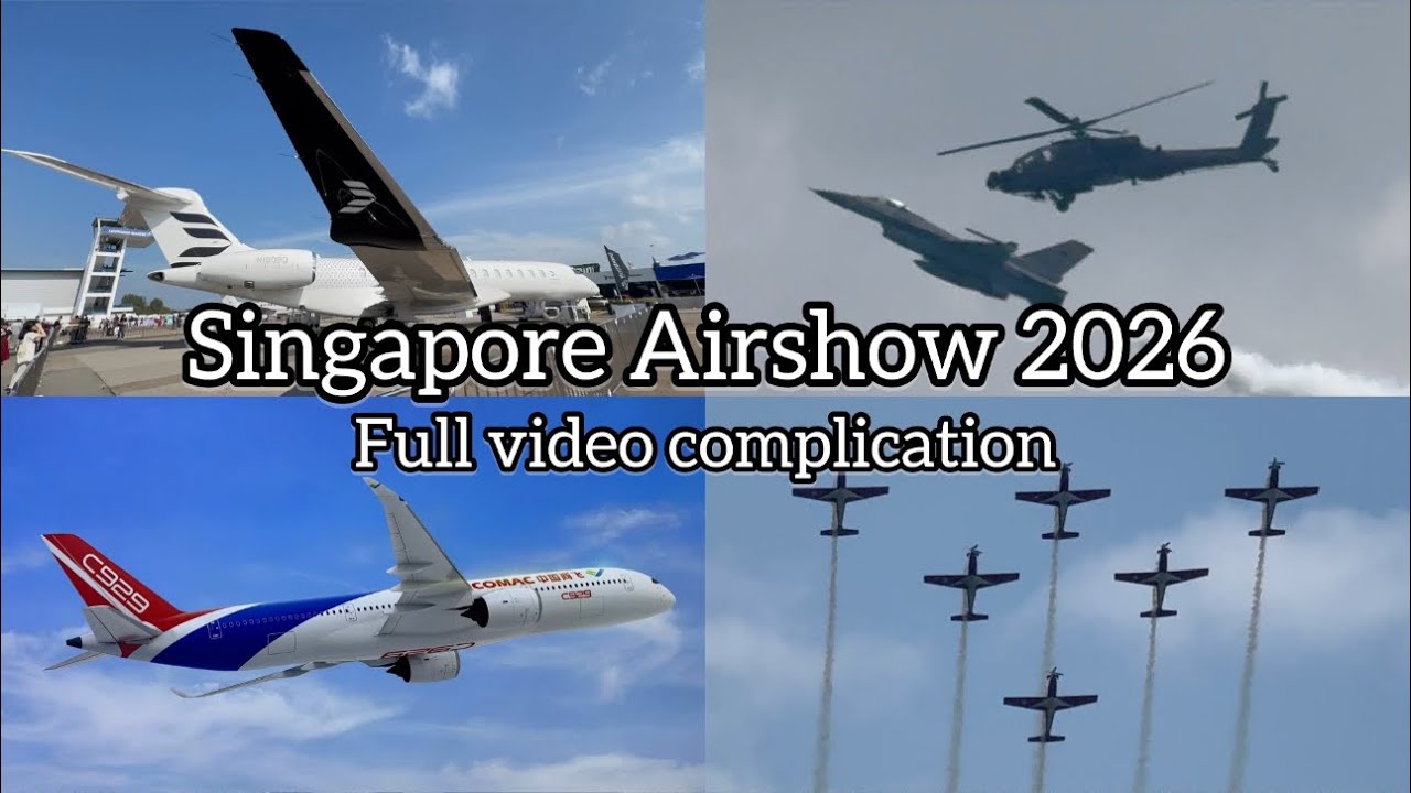 Singapore Airshow 2026 - Full Video Complication | February 7, 2026