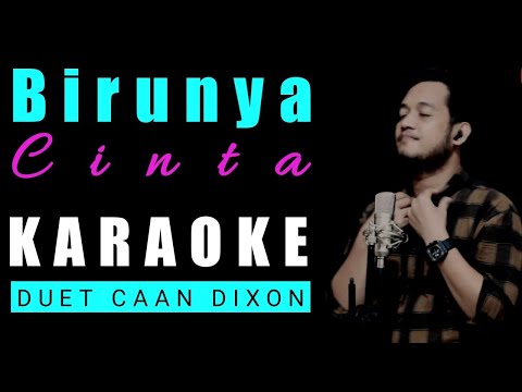 BIRUNYA CINTA (Dayu AG / Kitty Andry) Karaoke Duet Cowok || CaAn Dixon