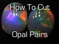 Cutting opal pairs By Blackopaldirect.com