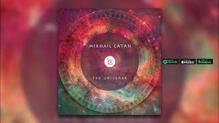 Mikhail Catan - The Universe (Original Mix)