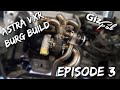 Vauxhall Astra VXR Burg Build - Downpipe and Screamer (EP 3)