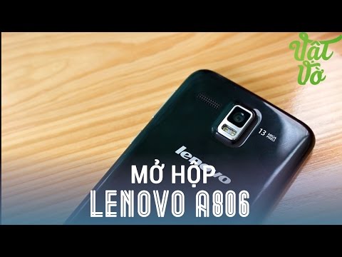 [Review dạo] Mở hộp Lenovo A806 - Chip 8 nhân, 2GB RAM giá 3,4tr