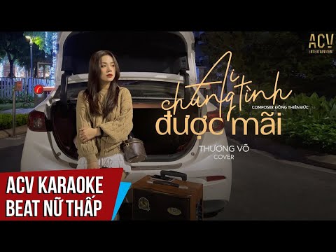 Karaoke | Ai Chung Tình Được Mãi - Đinh Tùng Huy x Thương Võ Cover | Beat Nữ Thấp