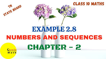 Class 10 Maths in Tamil | Chapter 2 | Example 2.8 | Numbers and Sequences