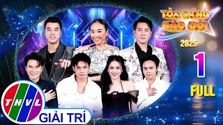Tỏa Sáng Sao Đôi 2025 - Tập 1 Full Lời Chào Ngày Mới