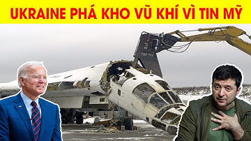 Góc tự hủy: Ukraine phát điên vì lỡ tin Mỹ phá kho vũ khí của chính mình