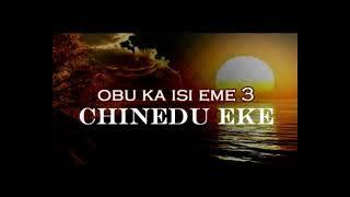 Chinedu Eke   Obu Ka Isi Eme   Latest Nigerian Gospel Songs   African Music