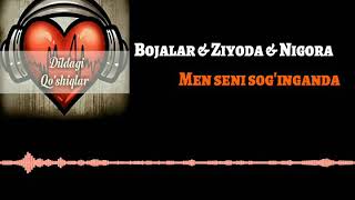 Bojalar & Ziyoda & Nigora - Men seni sog'inganda (text version)