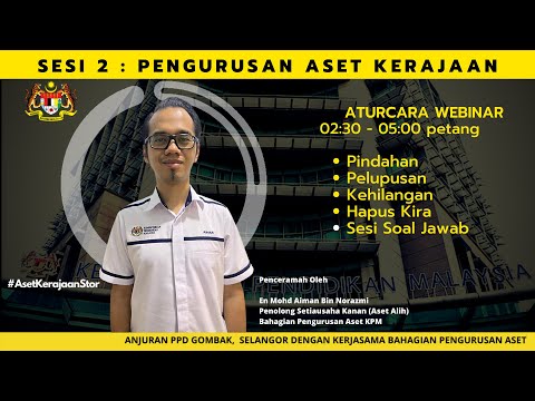 SIRI 02 : PENGURUSAN ASET KERAJAN : Pindahan, Pelupusan, Kehilangan dan Hapus Kira