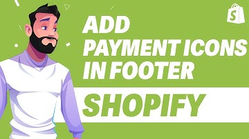How To Add Payment Icons in Footer in Shopify