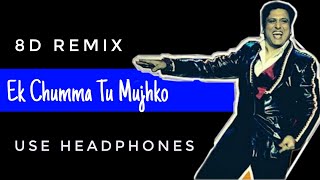 8d Remix  Ek Chumma Tu Mujhko  Govinda  sahu