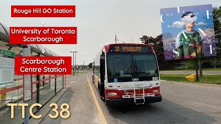 【洗淨】TTC 38 Highland Creek Rouge Hill GO Station → Scarborough Centre Station
