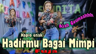 HADIRMU BAGAI MIMPI - FUJA " KOPLO ENAK " LIVE ULANG TAHUN M.RIZQY