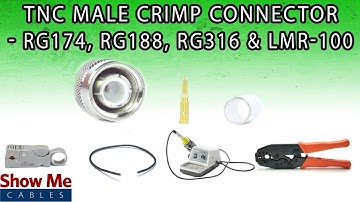 TNC Male Crimp For RG316 & LMR-100 - Perfect For DIY Installs! #710