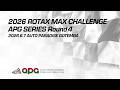ROTAX MAX CHALLENGE APGシリーズ2026 第4戦