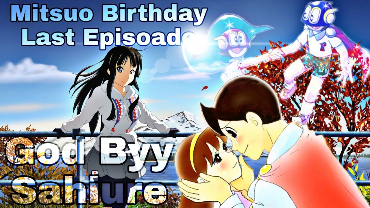 Mitsuo Birthday last Episoade