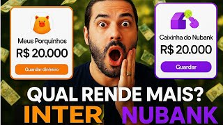CAIXINHA DO NUBANK VS PORQUINHO DO INTER? QUAL O MELHOR? QUANTO RENDE CAIXINHA DO NUBANK E  INTER?