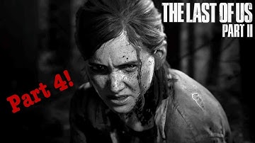 Lets Play The Last Of Us Part 2! (Part 4)