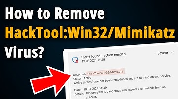 How to Get Rid of HackTool:Win32/Mimikatz? [ Easy Tutorial ]