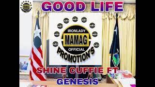 New Liberian Music _SHINE CUFFIE FT GENESIS 101-GOOD LIFE
