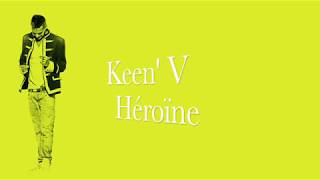 Video-Miniaturansicht von „Keen' V - Héroïne (Vidéo Lyrics Officielle)“