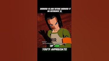 Android 16 And Future Android 17 Og Reference 🥶 #crashout #android17 #sparkingzero #dragonballz #dbz